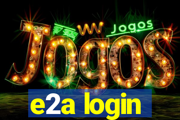 e2a login